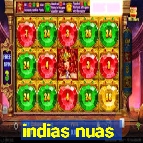 indias nuas